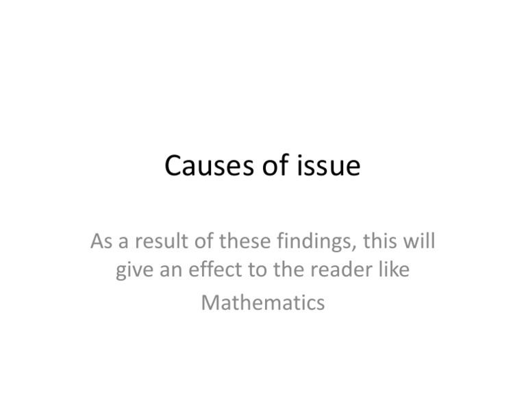 Causes of Issue: As A Result of These Findings, This Will Give An ...