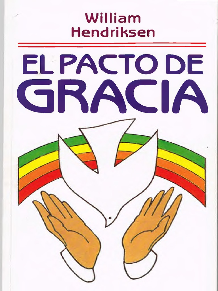 El Pacto de Gracia - W. Hendriksen PDF | PDF | Bautismo | Gracia divina