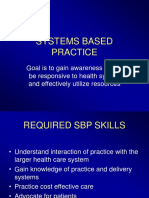 Systems Based Practice: Goal Is To Gain Awareness of and Be Responsive To Health System and Effectively Utilize Resources