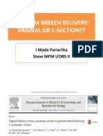 Preterm Breech Delivery: Vaginal or C-Section??: I Made Pariartha Stase MFM I/Obs Ii