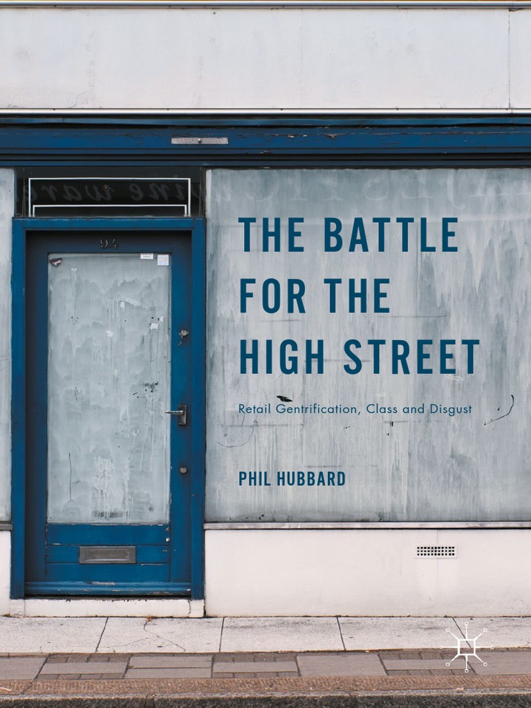 Phil Hubbard (Auth.) - The Battle For The High Street