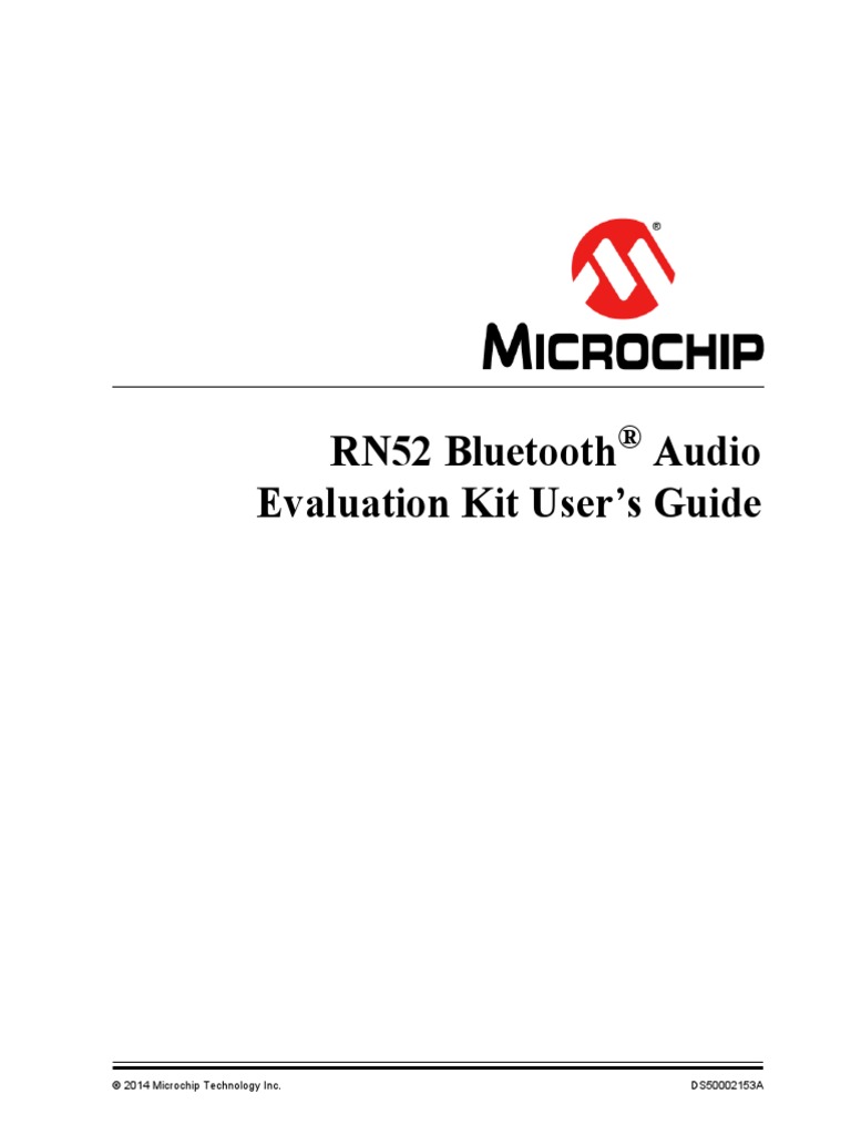 RN52 Bluetooth Audio Evaluation Kit User's Guide: 2014 Microchip ...