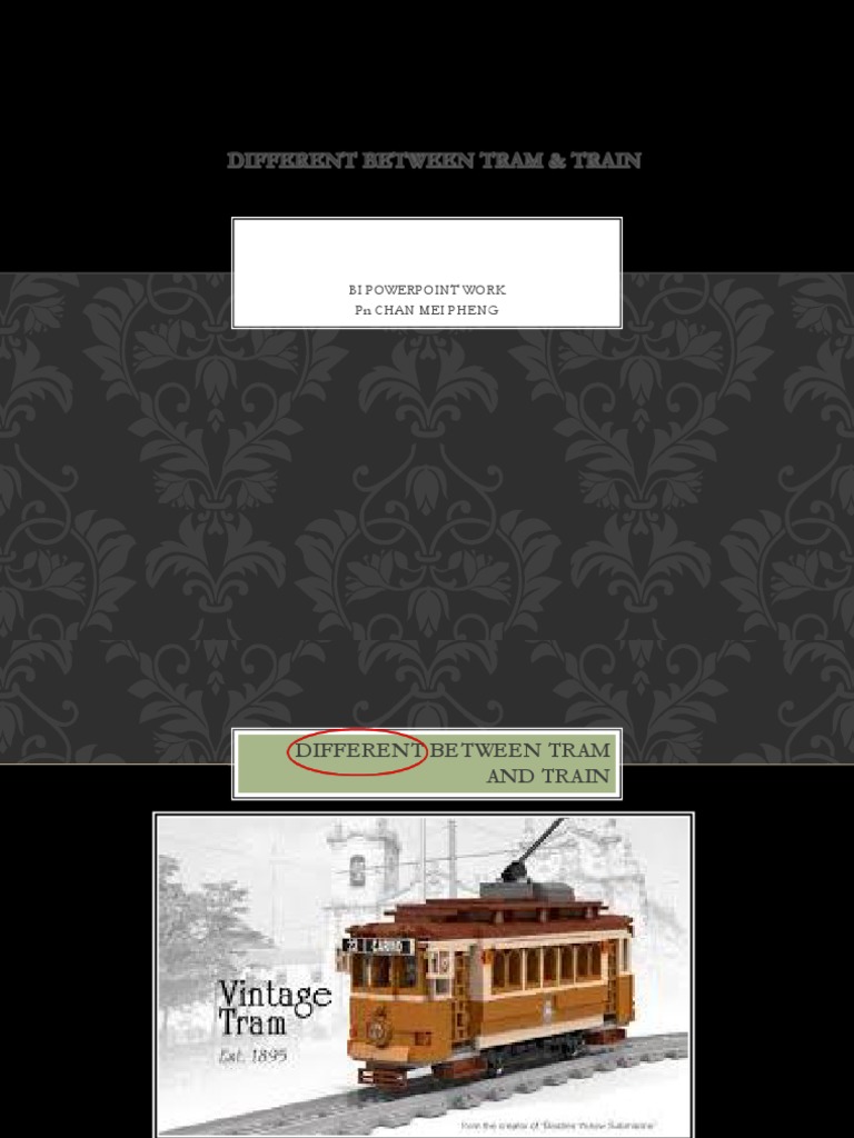 Different Between TRAM & TRAIN Edited | PDF | Train | Tram