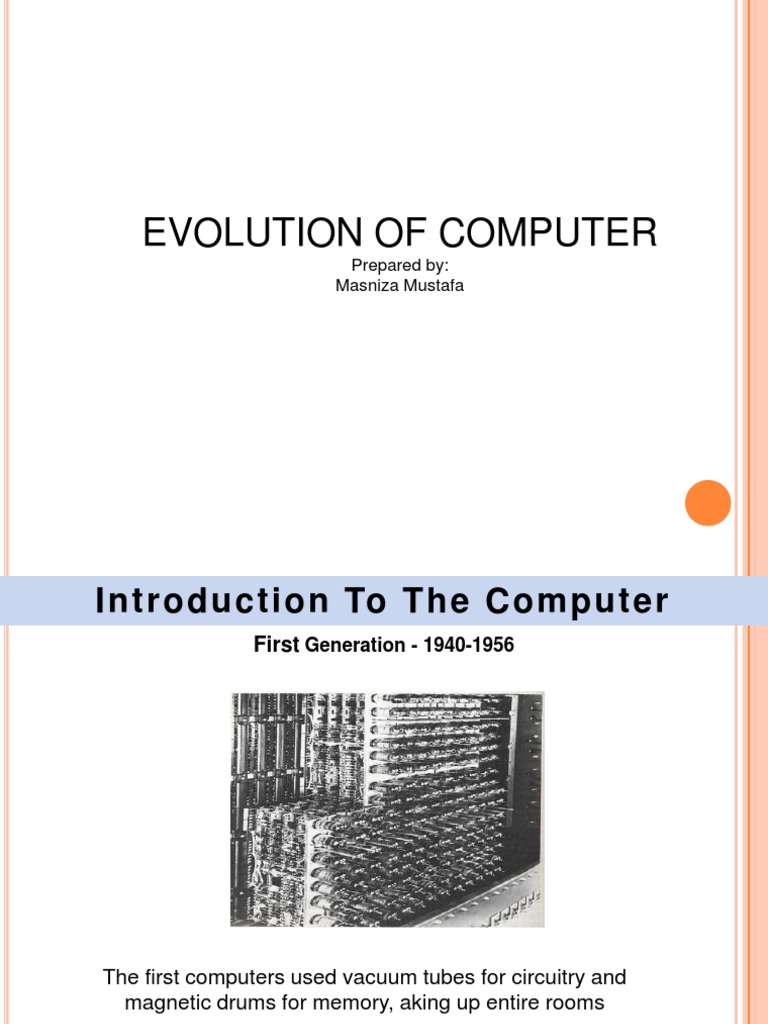 Evolution of Computer: Prepared By: Masniza Mustafa | PDF | Technology ...
