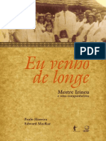 Eu Venho de Longe_ Mestre Irineu e Seus Companheiros, Paulo Moreira, Edward MacRae, 2011, 1ª Reimpressão, versão repositório, 2014.pdf