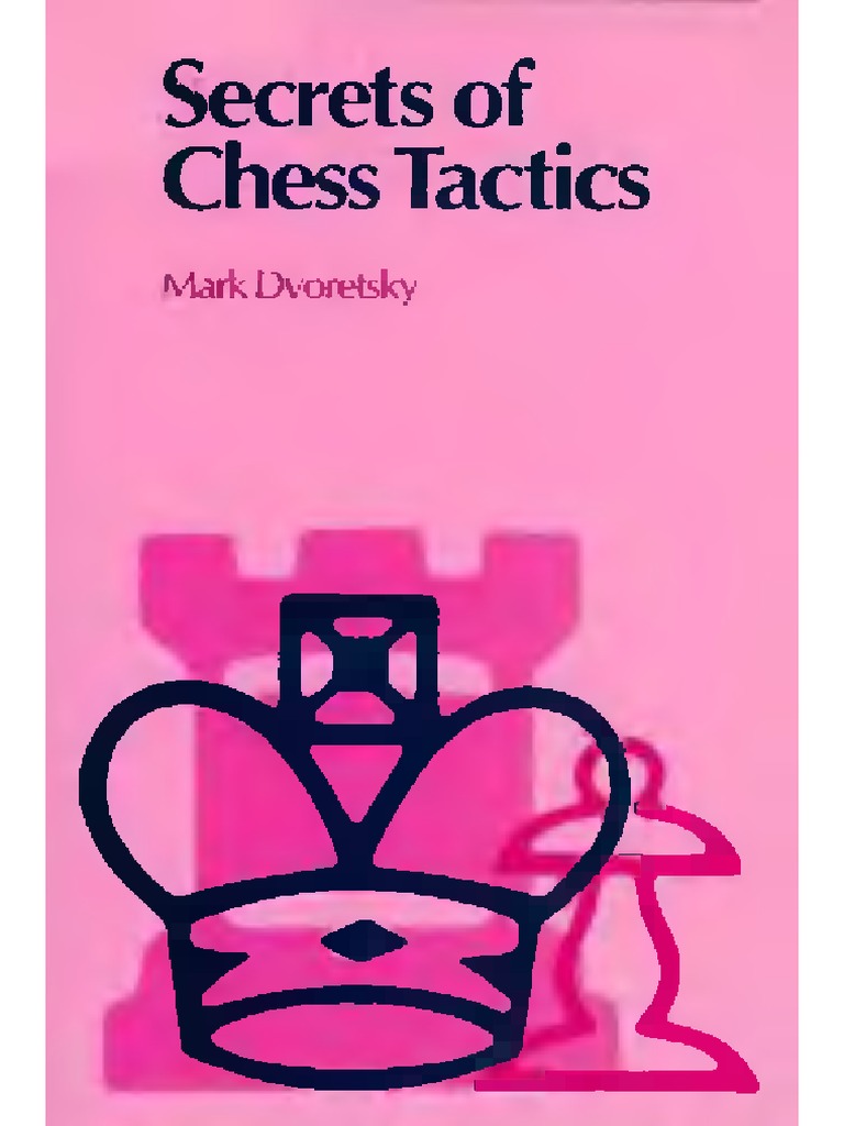 Dvoretsky Mark Secrets of Chess Tactics PDF | PDF
