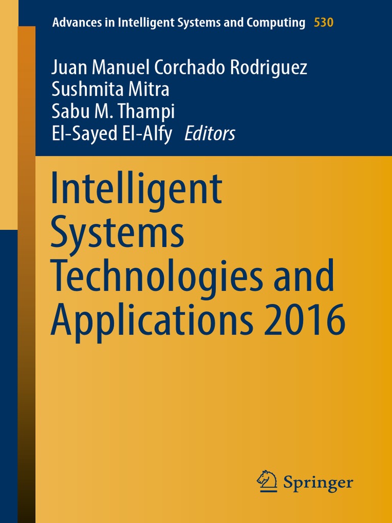 Advances In Intelligent Systems And Computing 530 Juan Manuel Corchado Rodriguez Sushmita Mitra Sabu M Thampi El Sayed El Alfy Eds Intelligent Systems Technologies And Applications 16 Sprin Pdf Image Segmentation Areas Of Computer Science