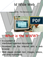 World Wide Web: Invented By: Tim Berners-Lee