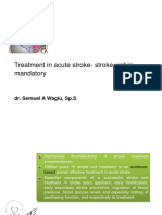 Treatment in Acute Stroke-Stroke Unit in Mandatory: Dr. Semuel A Wagiu, SP.S