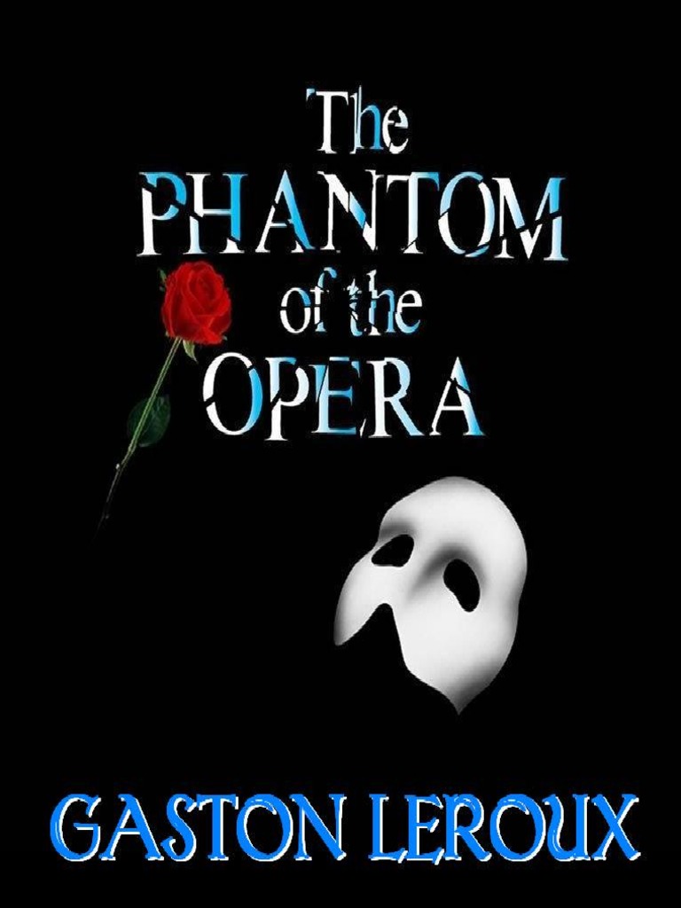 Gaston Leroux - The Phantom of The Opera | PDF | The Phantom Of The Opera
