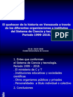 El quehacer de la historia en Venezuela a través de los diferentes organizaciones e institutos del sistema de Ciencia y tecnología . Periodo 1999-2018. 