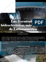 Atahualpa Fernández - Las 5 Centrales Hidroeléctricas Más Grandes de Latinoamérica
