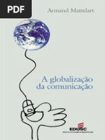 Armand Matterlart - A Globalizacao Da Comunicacao