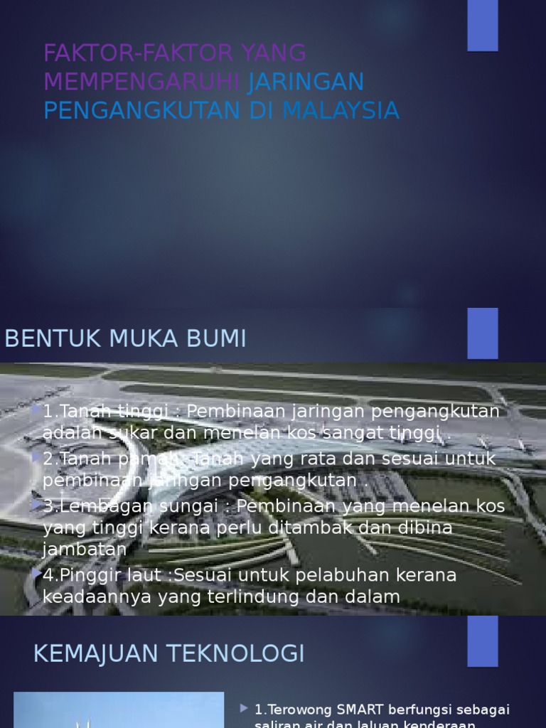 Faktor Faktor Yang Mempengaruhi Jaringan Pengangkutan Di Malaysia Pptx