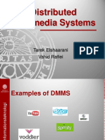 Distributed Multimedia Systems: Tarek Elshaarani Vahid Rafiei