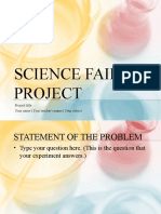 Science Fair Project: Project Title Your Name - Your Teacher's Name - Your School
