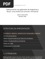 Sobrevivendo nos gabinetes de Argentina e Brasil