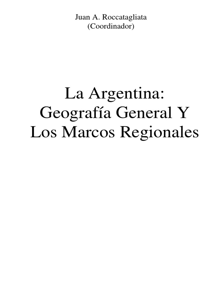 Juan A Roccatagliata La ArgentinaGeografia General y Los Marcos