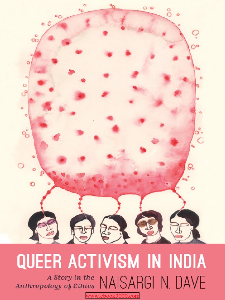 Queer Activism in India a Story in the Anthropology of Ethics ...