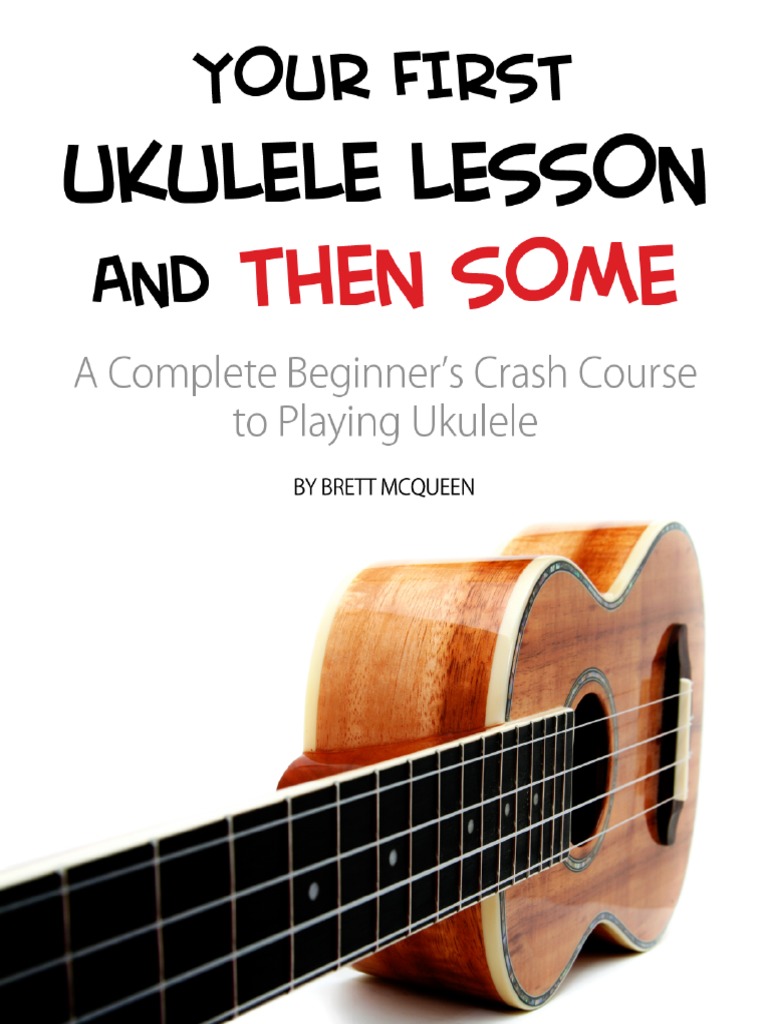 Your First Ukulele Lesson and Then Some PDF String Instruments