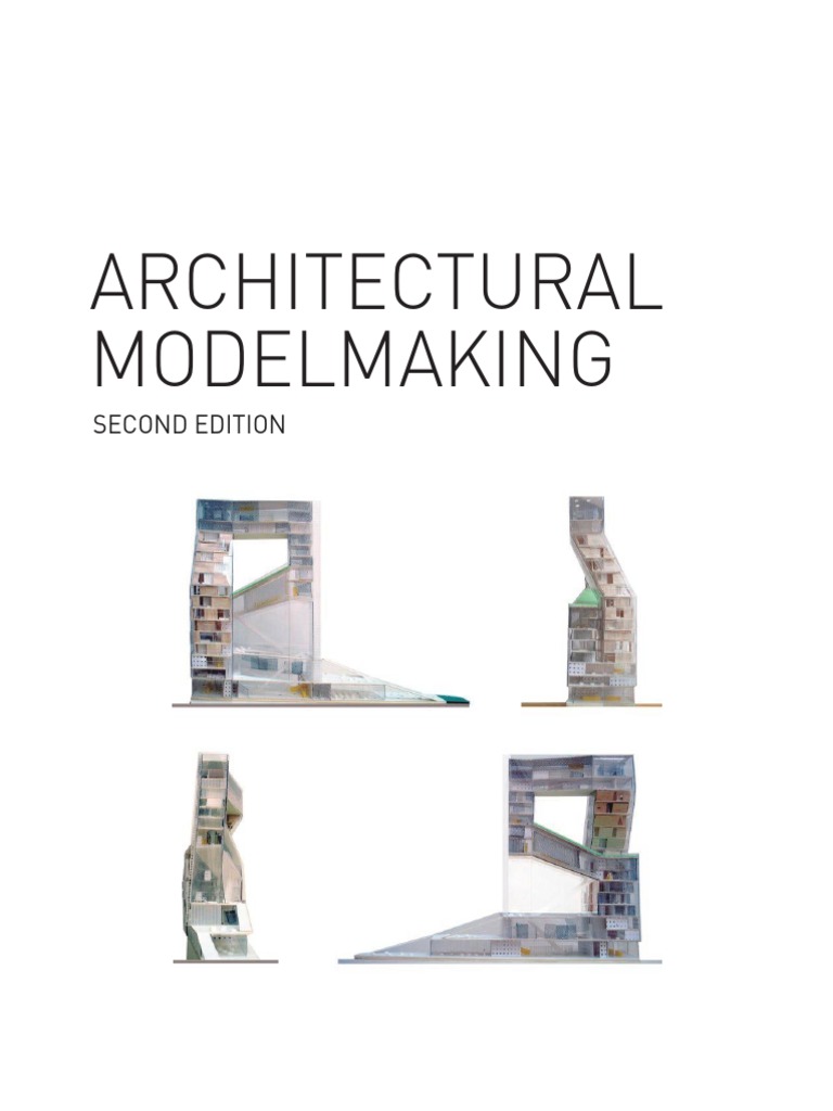 Architectural Modelmaking 2nd Edition Nick Dunn PDF | PDF | Idea | Design