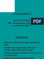 Giving Birth: Learning Objectives: After The Discussion of This Topic, You Should Be Able To