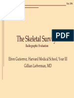 The Skeletal Survey:: Efren Gutierrez, Harvard Medical School, Year III Gillian Lieberman, MD