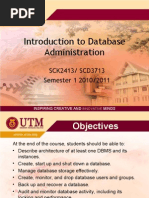 Introduction To Database Administration: SCK2413/ SCD3713 Semester 1 2010/2011