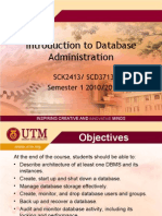 Introduction To Database Administration: SCK2413/ SCD3713 Semester 1 2010/2011