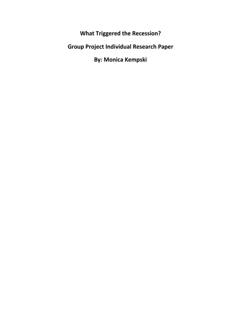 What Triggered The Recession? Group Project Individual Research Paper ...