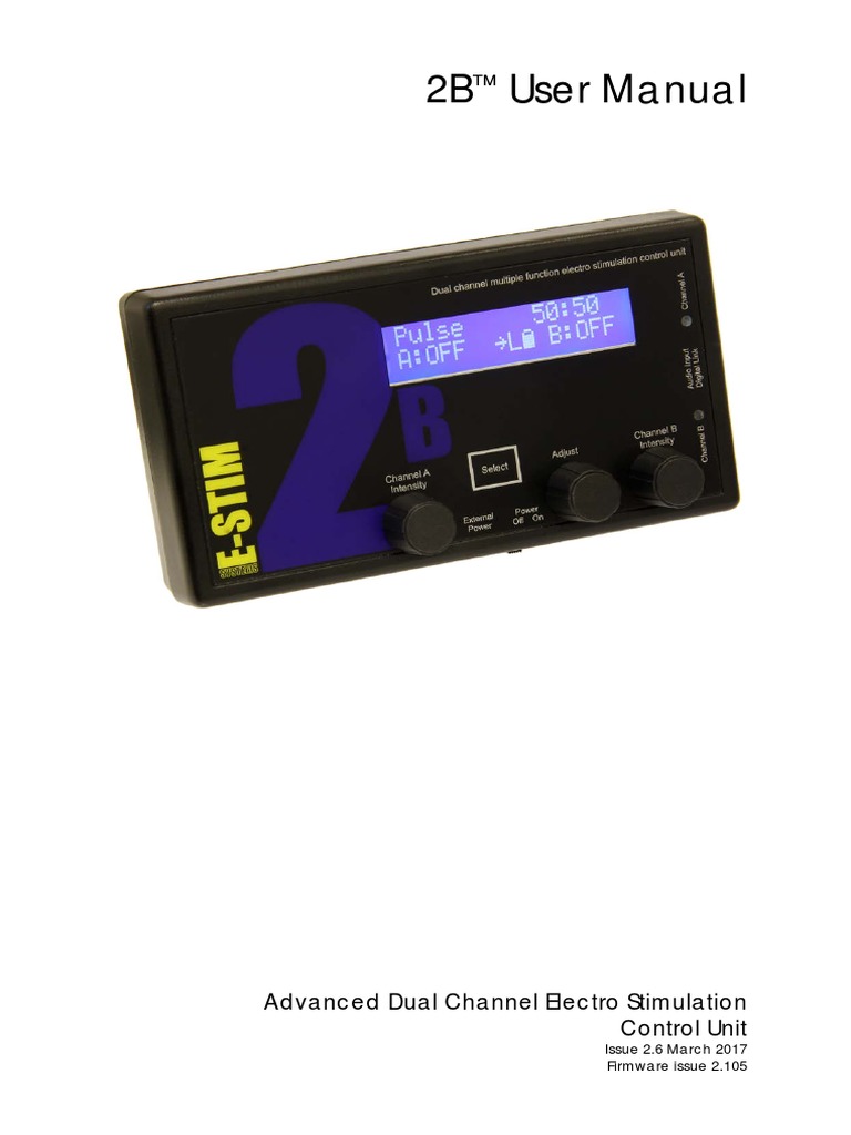 2B User Manual: Advanced Dual Channel Electro Stimulation Control Unit ...