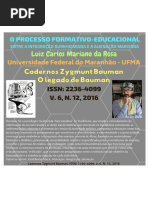 O PROCESSO FORMATIVO-EDUCACIONAL ENTRE A INTEGRAÇÃO DURKHEIMIANA E A ALIENAÇÃO MARXIANA / Cadernos Zygmunt Bauman, ISSN