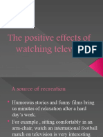 The Positive Effects of Watching Television