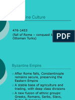 Byzantine Culture: 476-1453 (Fall of Rome - Conquest by The Ottoman Turks)