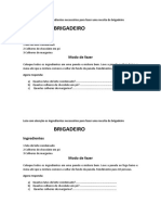 Leia Com Atenção Os Ingredientes Necessários para Fazer Uma Receita de Brigadeiro