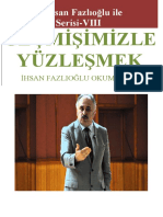 Prof. Dr. İhsan Fazlıoğlu Ile Röportajlar Serisi VIII - Geçmişimizle Yüzleşmek