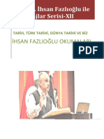 Prof. Dr. İhsan Fazlıoğlu ile Röportajlar Serisi XIII-Tarih, Türk Tarihi, Dünya Tarihi Ve Biz