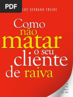 Como não matar o seu cliente de raiva