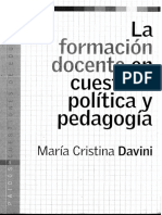 7939-Davini, Maria - La Formacion Docente en Cuestion Politica y Pedagogia