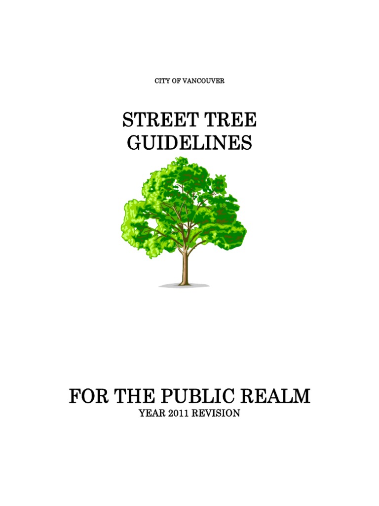 Vancouver Street Tree Guidelines 2011 A Comprehensive Manual for the