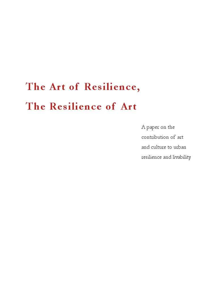 The Art Of Resilience The Resilience Of Art Pdf Pdf Climate