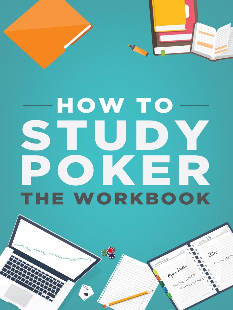 How To Study Poker Volume 1 The Workbook | PDF | Goal | Psychological ...