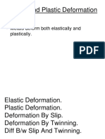 Elastic and Plastic Deformation: - Metals Deform Both Elastically and Plastically