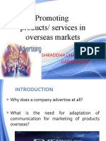 Promoting Products/ Services in Overseas Markets: BY: Shraddha Chapekar Garima Soni