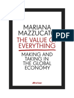 Mariana Mazzucato - The Value of Everything. Making and Taking in The Global Economy (2018, Penguin)