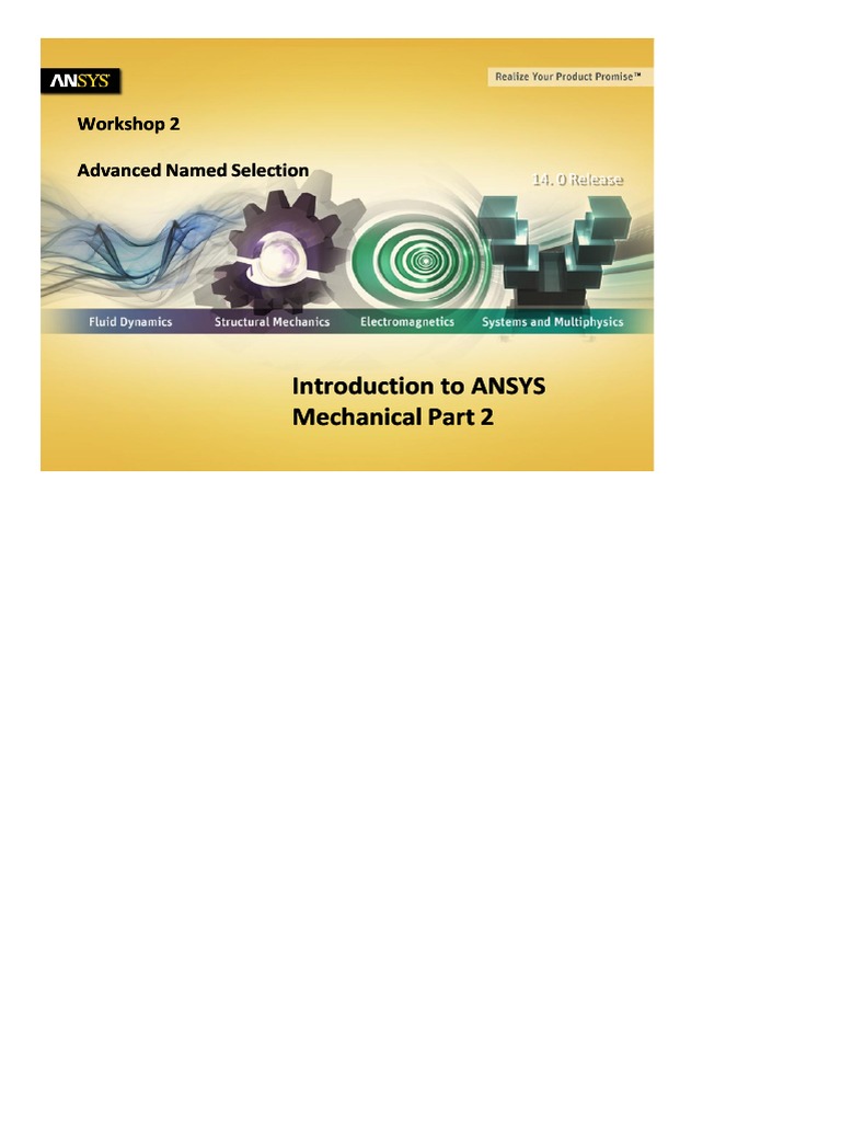 Introduction To ANSYS Introduction To ANSYS Mechanical Part 2 ...