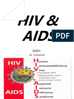 Hiv & Aids: Oleh: Dr. Sukahati