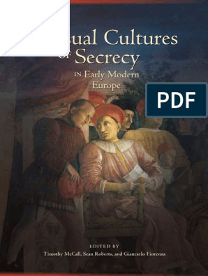 Visual Cultures Of Secrecy In Early Modern Europe Secrecy