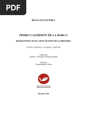 Pedro Calderon de La Barca Dramaturgo en El Gran Teatro de Pedro Calderon de La Barca Dramaturgo en El Gran Teatro de