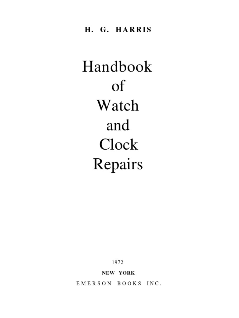 Handbook of Watch and Clock Repairs PDF Horology Mechanical